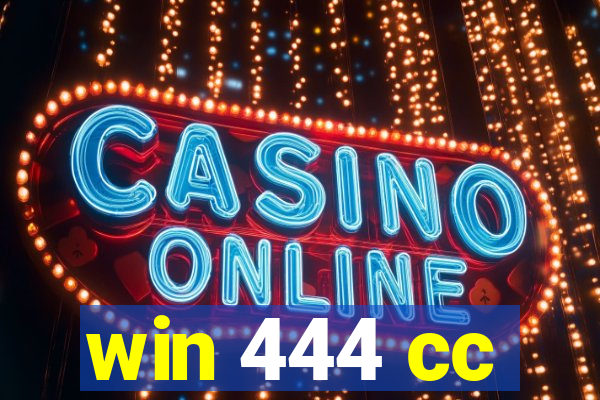 win 444 cc